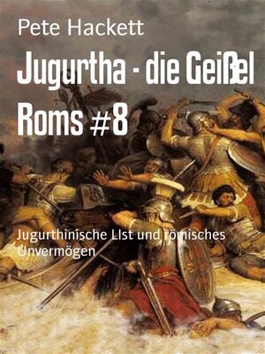 cover image of Jugurtha--die Geißel Roms #8